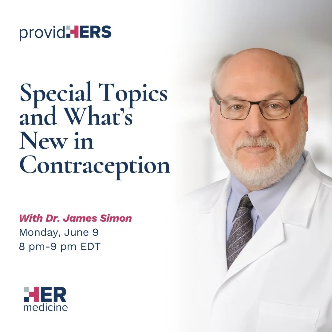Special Topics and What’s New in Contraception - James A. Simon, MD, CCD, MSCP, IF, FACOG