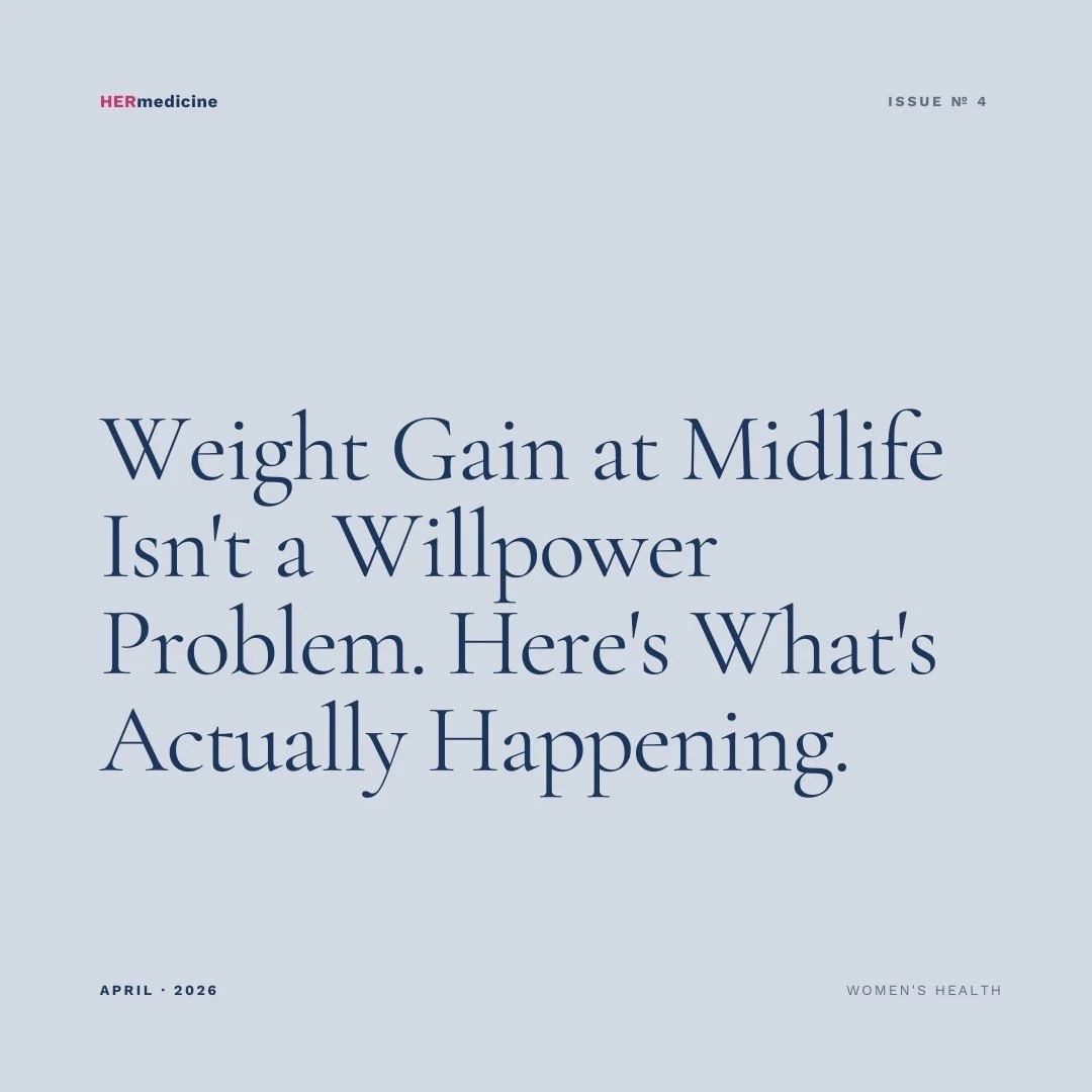 Weight Gain at Midlife Isn't a Willpower Problem. Here's What's Actually Happening.