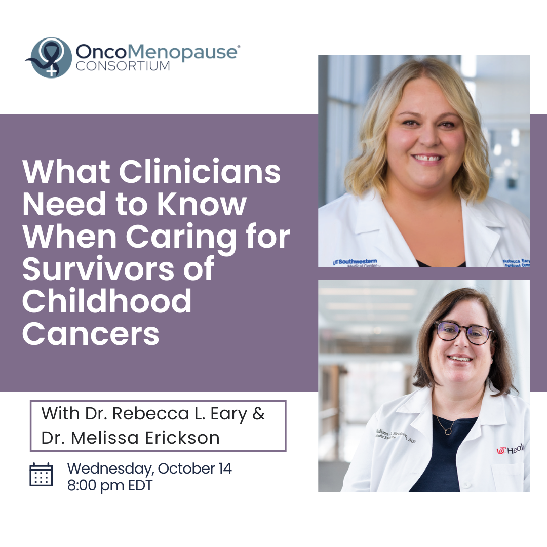 What Clinicians Need to Know When Caring for Survivors of Childhood Cancers - Rebecca L. Eary, DO, MPH & Melissa Erickson, MD