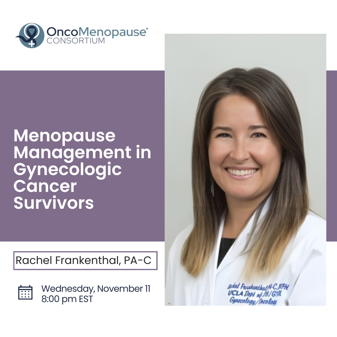 Menopause Management in Gynecologic Cancer Survivors - Rachel Frankenthal, PA-C