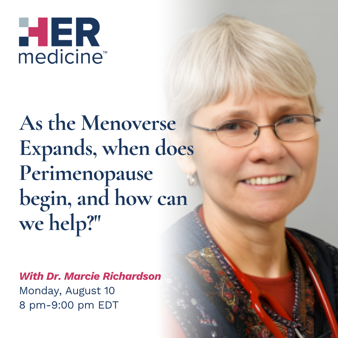 As the Menoverse Expands: When Does Perimenopause Begin and How Can We Help? - Marcie Richardson, MD, FACOG