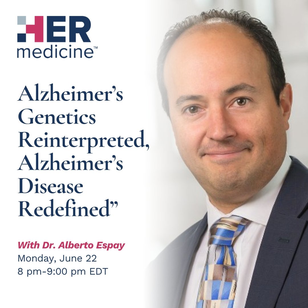 Alzheimer’s Genetics Reinterpreted, Alzheimer’s Disease Redefined - Alberto Espay, MD, MSc, FAAN, FANA