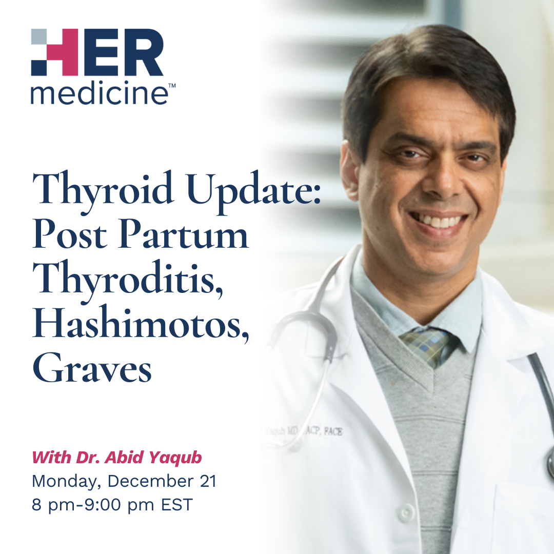 Thyroid Update: Post Partum Thyroditis, Hashimotos, Graves - Abid Yaqub, MD, FACP, FACE, FCPS