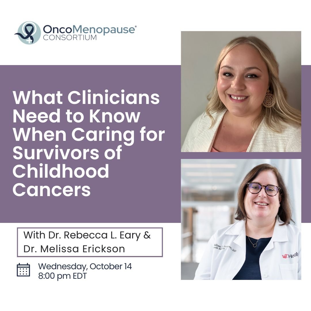 What Clinicians Need to Know When Caring for Survivors of Childhood Cancers - Rebecca L. Eary, DO, MPH & Melissa Erickson, MD