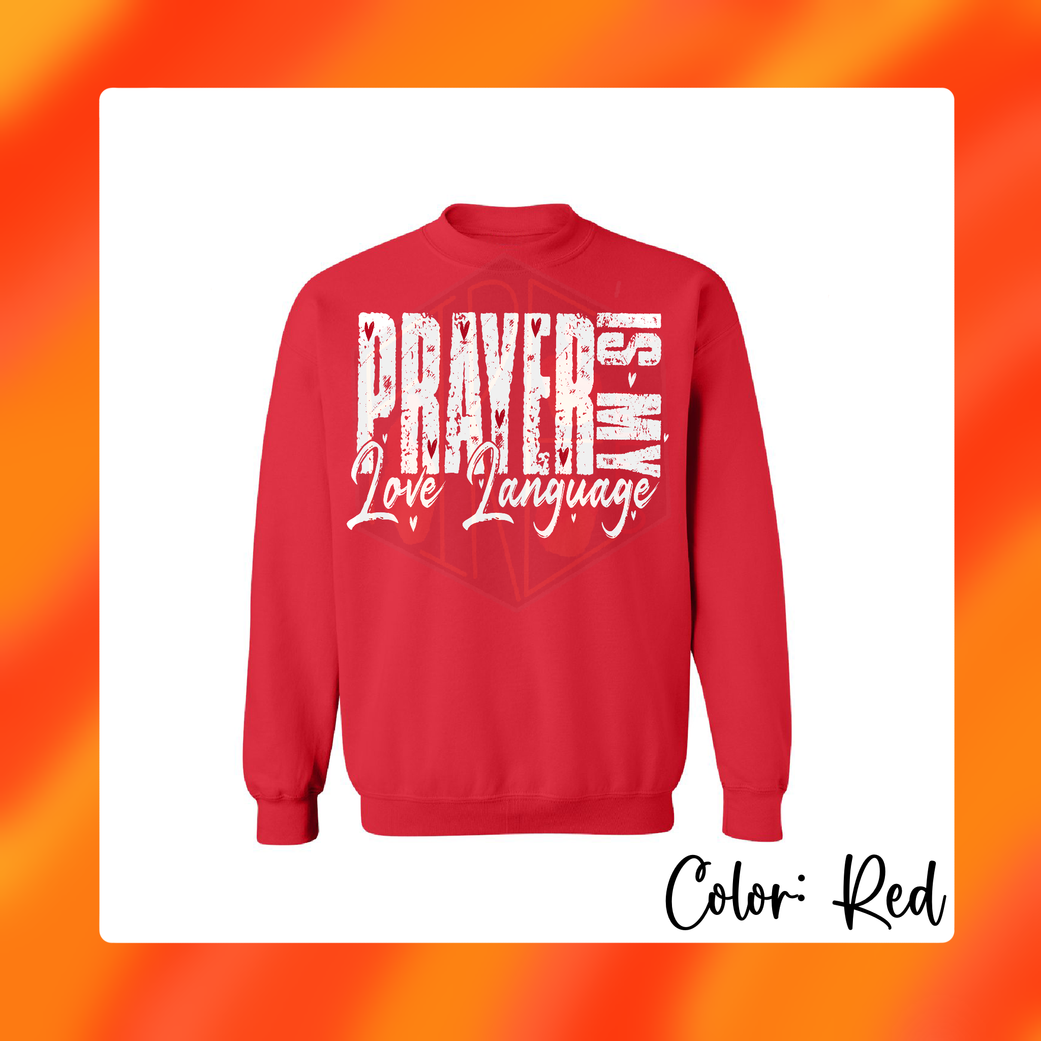 Prayer is my Love Language Valentines Apparel