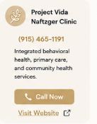 Text for a healthcare service advertisement featuring Project Vida Naftzger Clinic with contact number (915) 465-1191, mentioning integrated behavioral health, primary care, community health services, and buttons for calling and visiting the website.