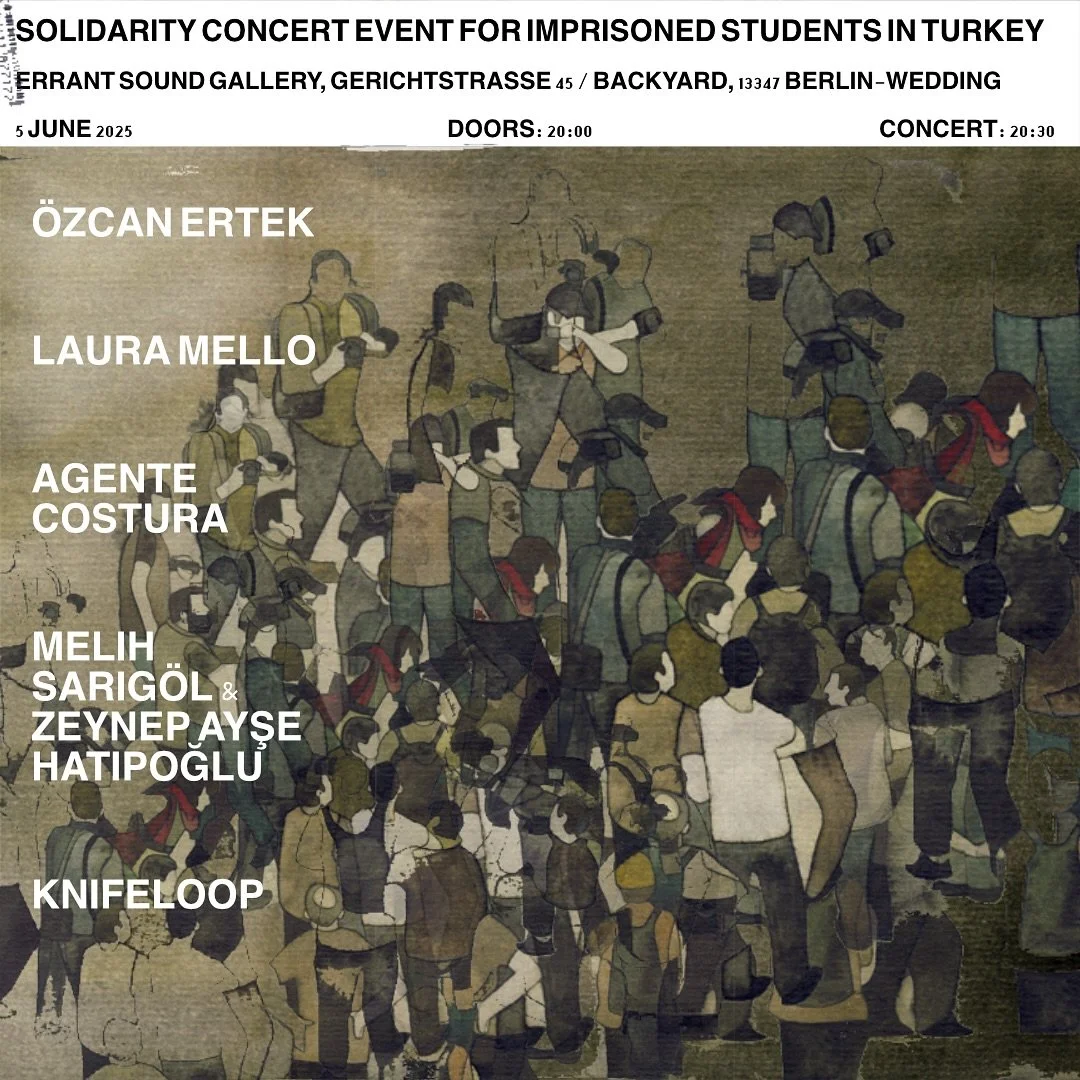 Concert /  “Solidarity Concert Event For Imprisoned Students in Turkey”, Errant Sound Gallery