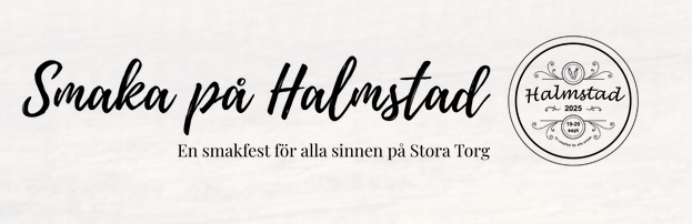 Text som säger 'Smaka på Halmstad, En smakfest för alla sinnen på Stora Torg' tillsammans med en rund logo för Halmstad 2025.