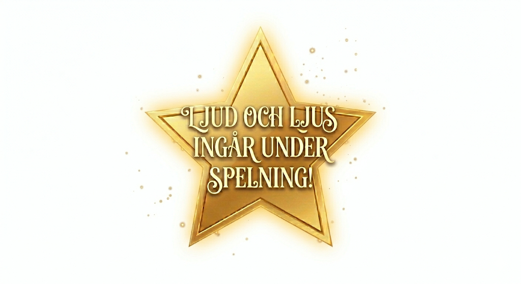 Guldstjärna med texten 'Ljud och ljus ingår under spelning!'