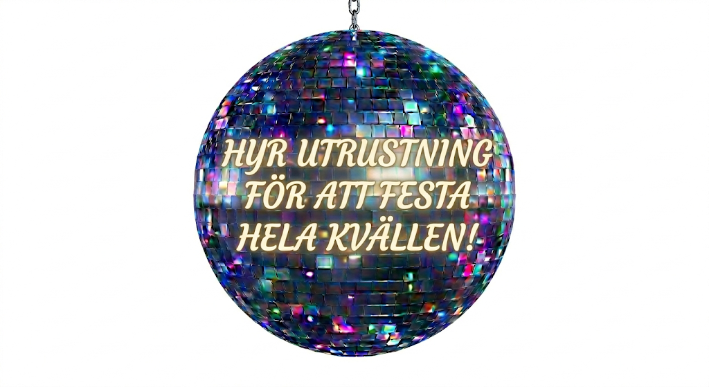En discokula fylld med små, färgglada speglar som reflekterar ljus, med texten 'Hyr utrustning för att festa hela kvällen!' skrivt över den.