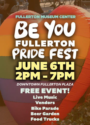 Be You: Fullerton Pride Fest – Stronger Together