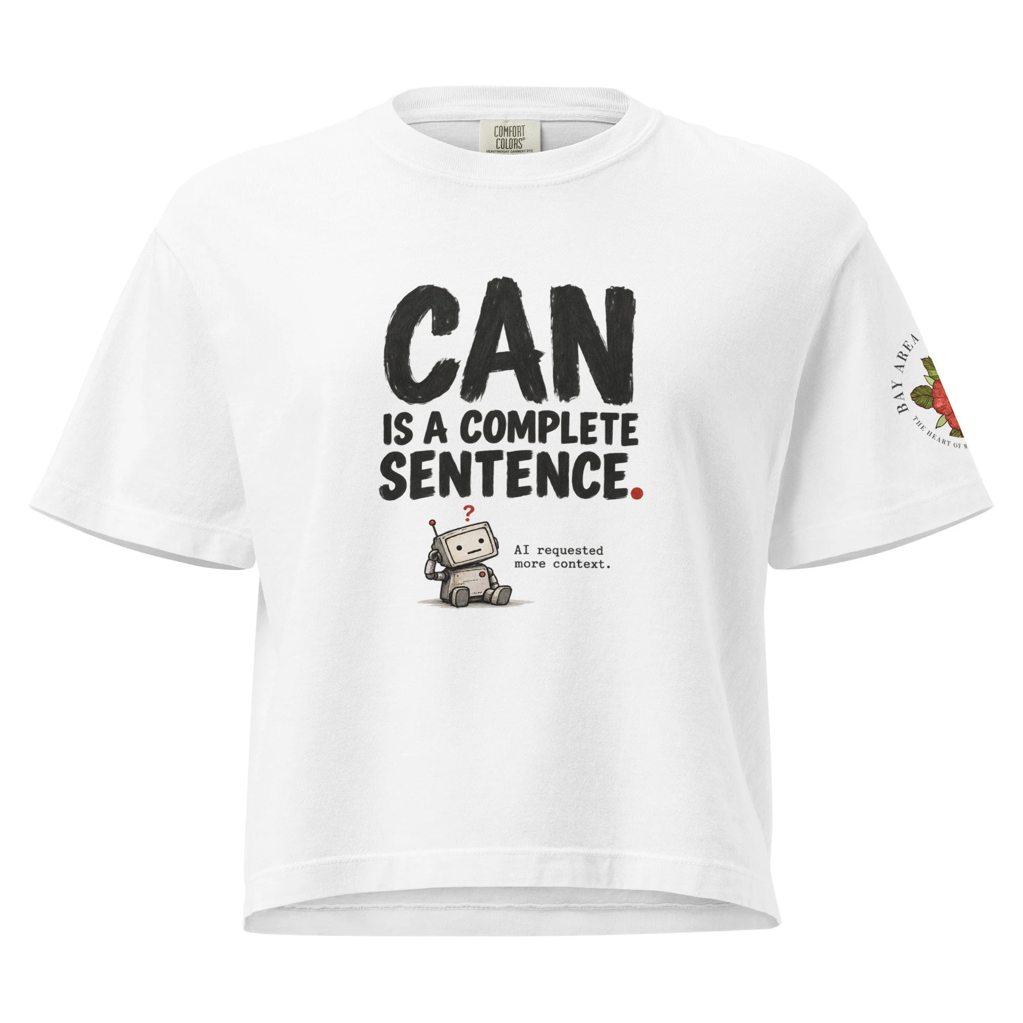 "Can" Is a Complete Sentence | Bay Area Malaysians Boxy Tee