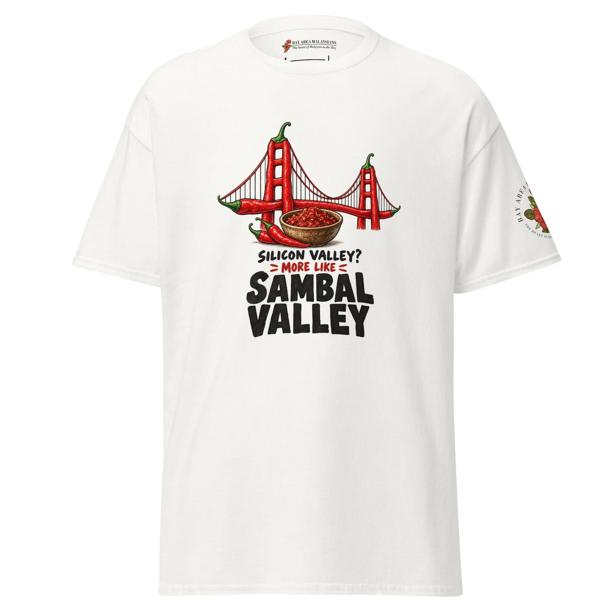 Silicon Valley? More Like Sambal Valley | Bay Area Malaysians Unisex Tee