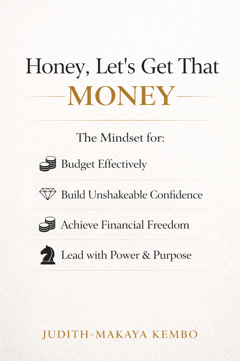 Honey, Let's Get That Money: The Mindset for Financial Stability