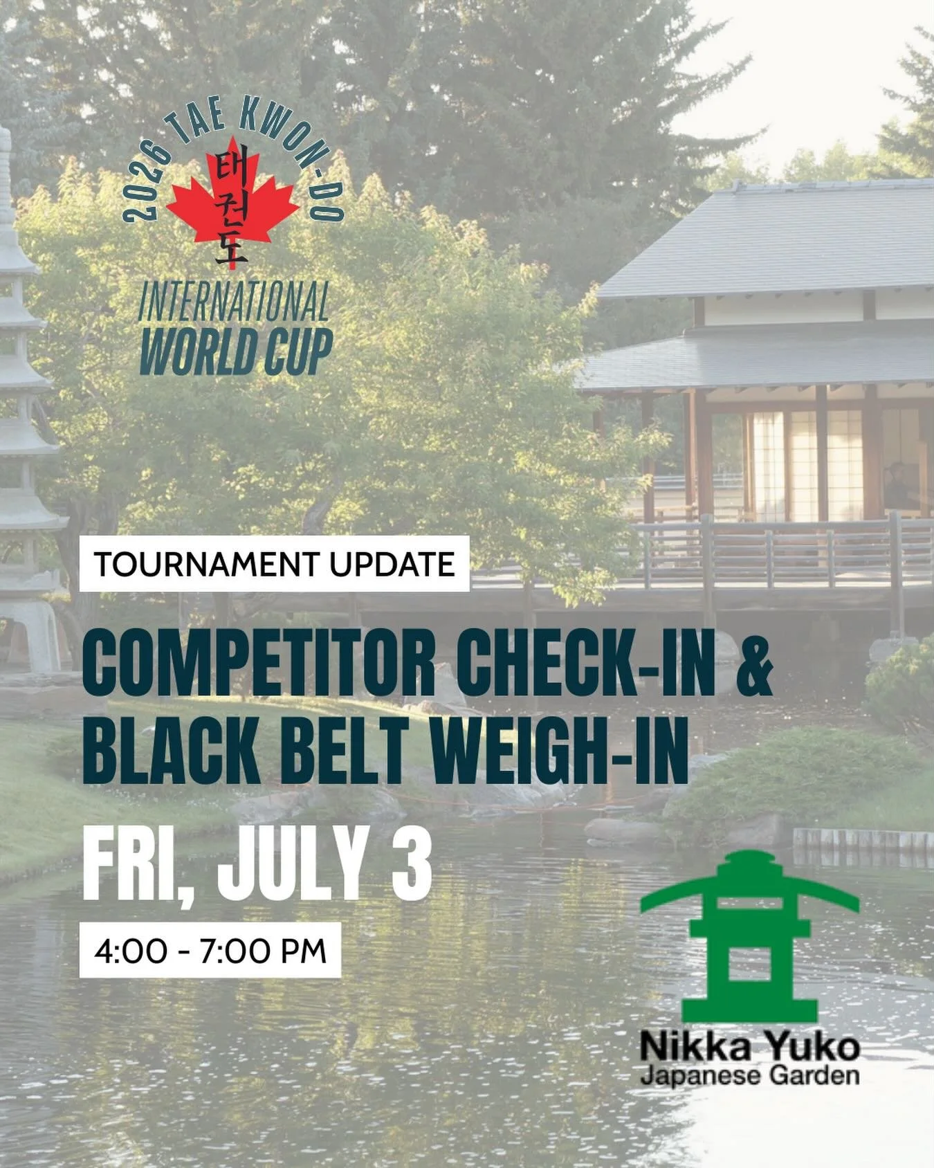 Tournament Check-In &amp; Black Belt Weigh-In at Nikka Yuko Japanese Garden 🥋🌸

Black Belt Weigh-In and advance Competitor Check-In will take place on Friday, July 3, from 4:00&ndash;7:00 PM at the beautiful Nikka Yuko Japanese Garden.

A sincere t
