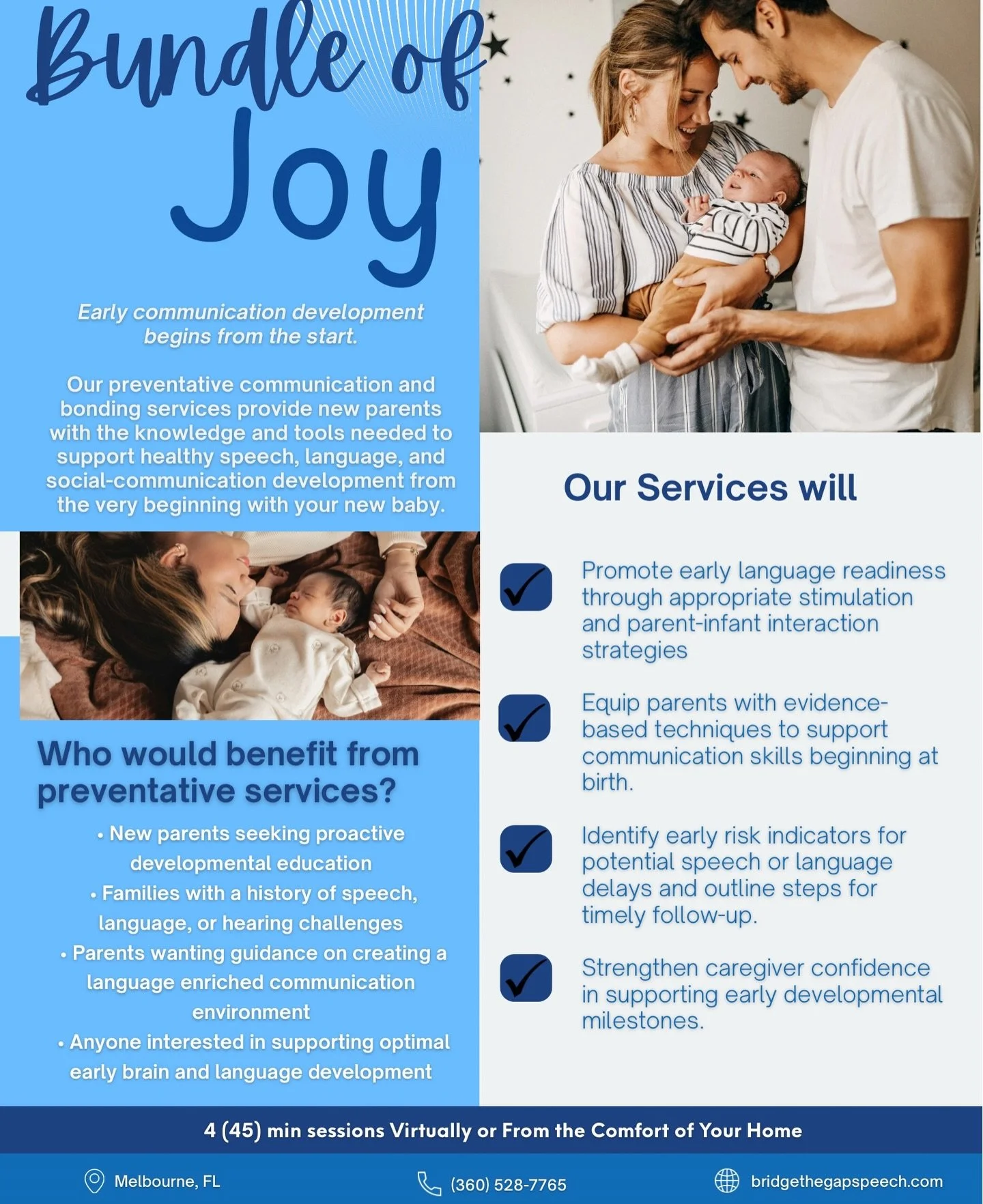 Supporting early communication and bonding from the very beginning. 💙

Check out our Bundle of Joy packages to learn how we can guide you through your baby&rsquo;s earliest language and developmental milestones.

📍 Melbourne, FL
📞 (360) 528-7765
?