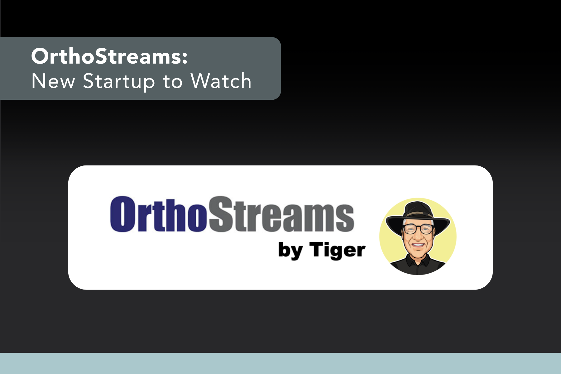 OrthoStreams Names Axia New Startup to Watch&nbsp;