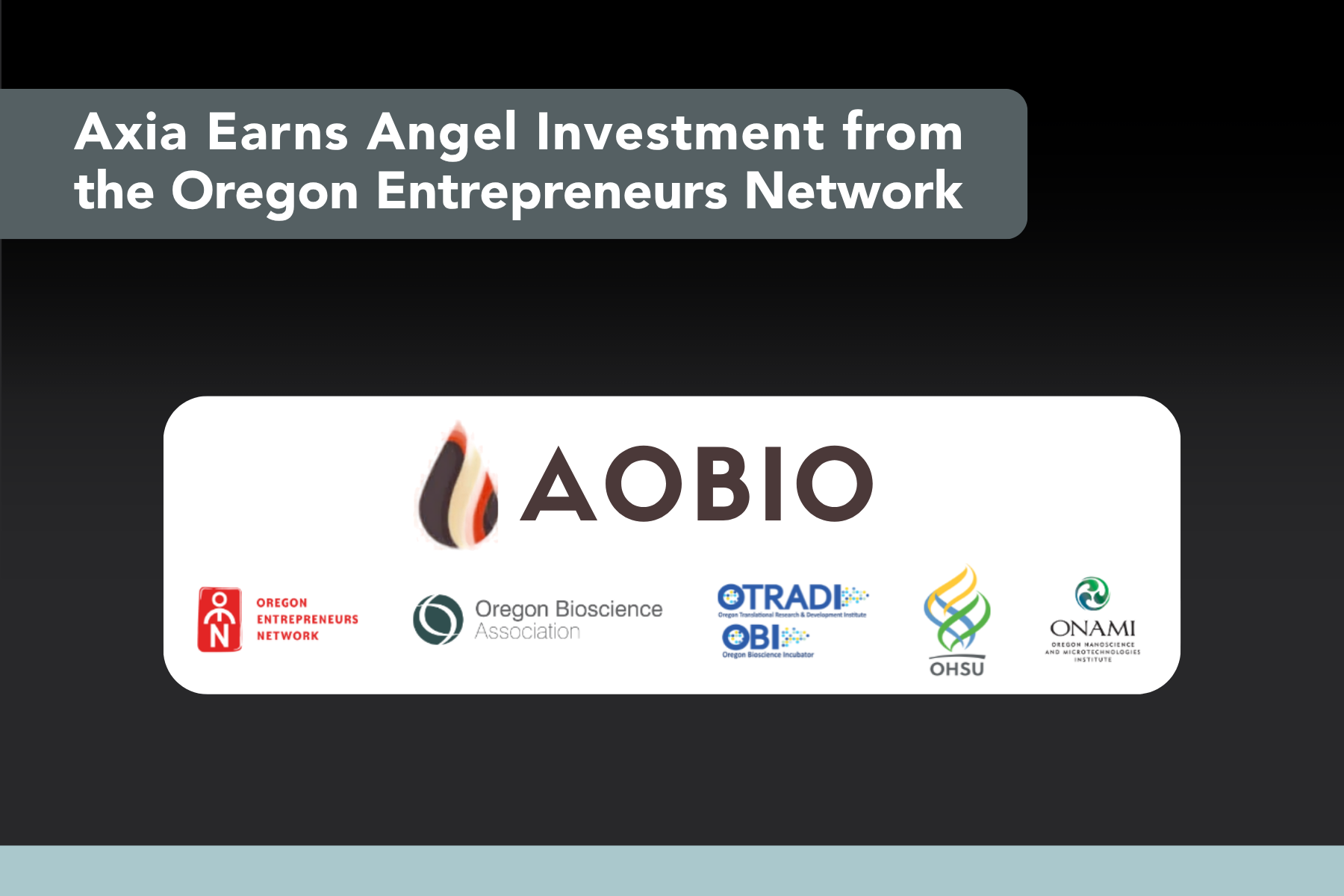 Axia Earns Angel Investment from&nbsp;the Oregon Entrepreneurs Network