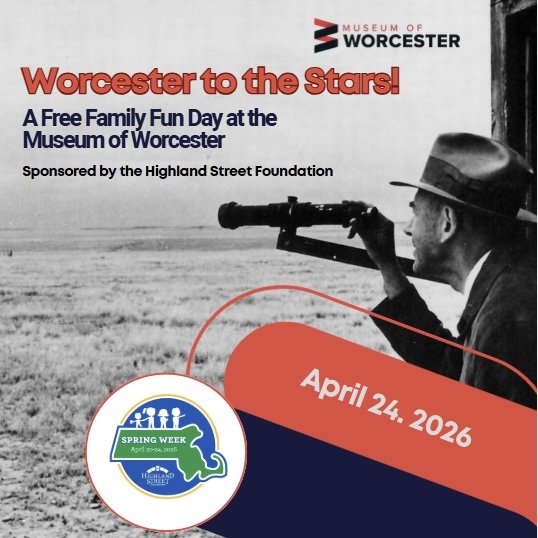 Worcester to the Stars: A Free Family Fun Day at the Museum of Worcester