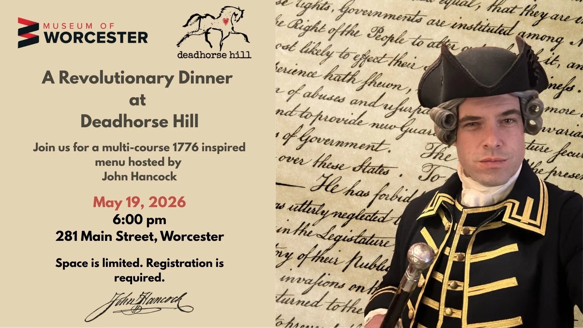 The Museum of Worcester and Deadhorse Hill present a Revolutionary Dinner hosted by John Hancock