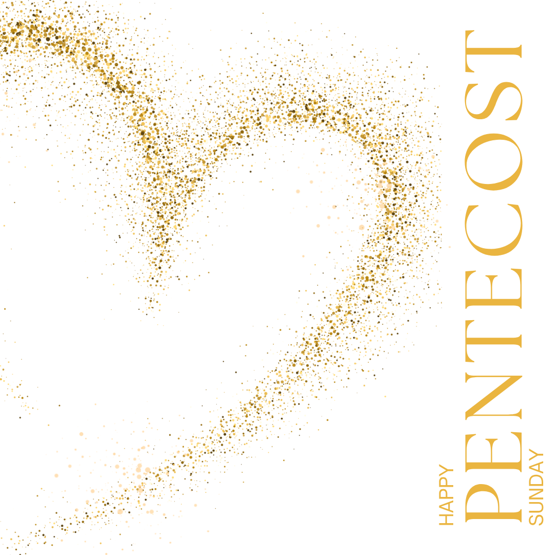 Happy Pentecost Sunday