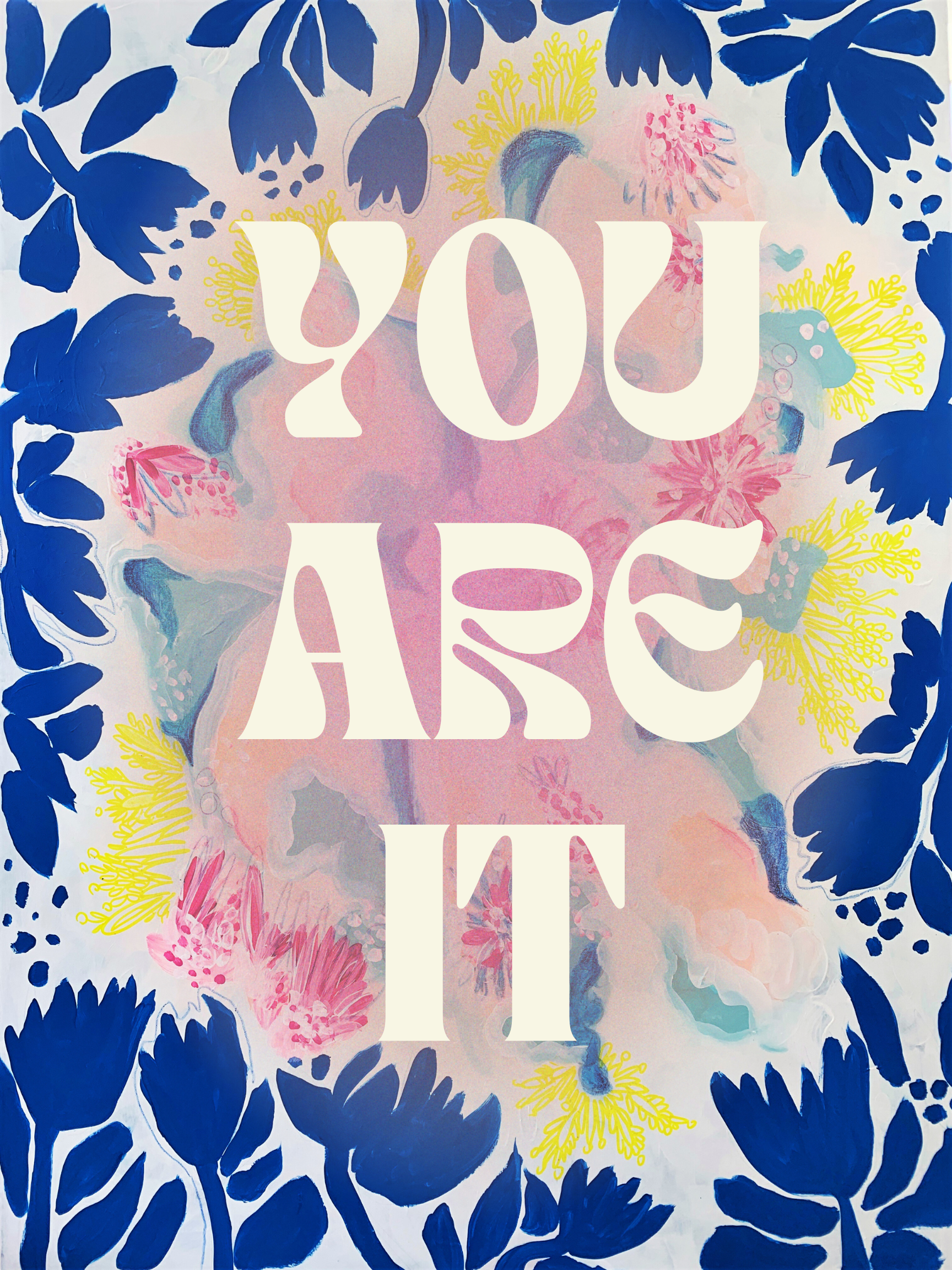 You Are It