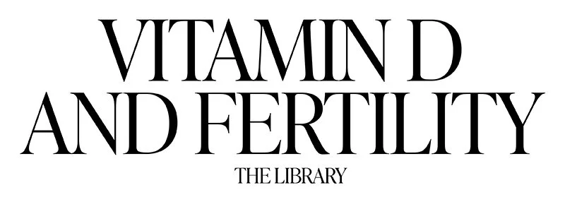 What is the importance of Vitamin D in fertility? What are the best sources?  How can you test your Vitamin D levels? We answer your questions.