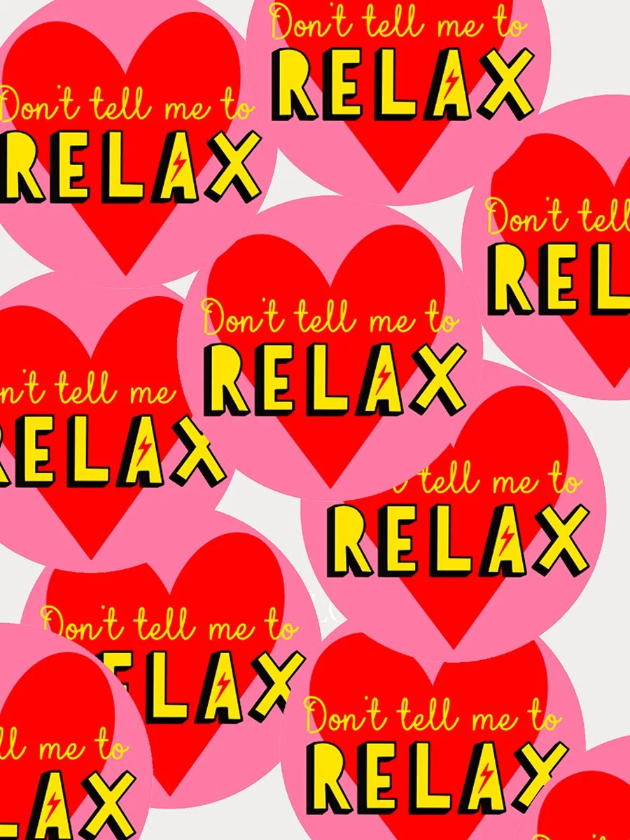Dr Chapman on ‘Don’t Tell Me to RELAX!’