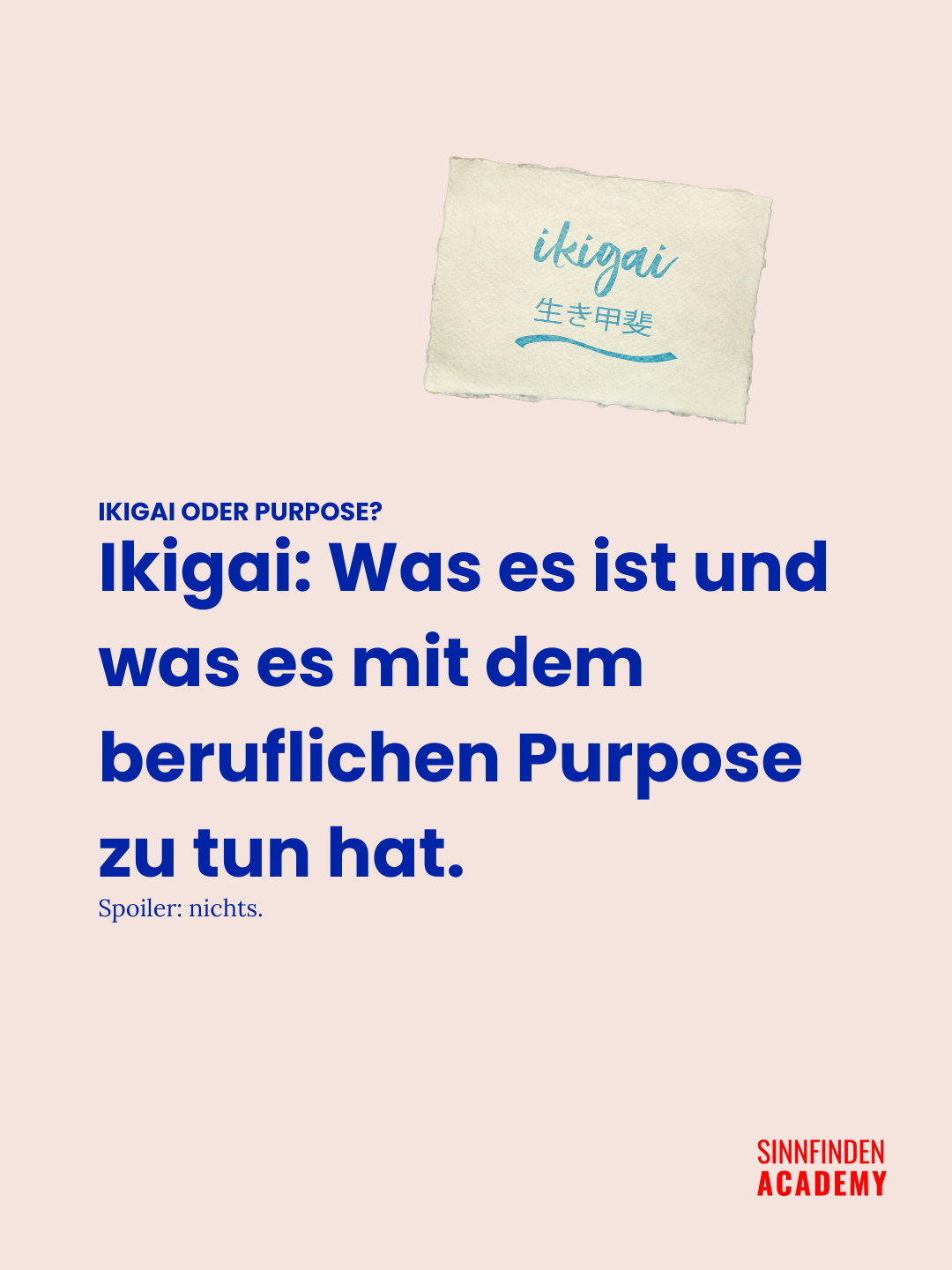 Ikigai: Was es ist und was es mit dem beruflichen Purpose zu tun hat.