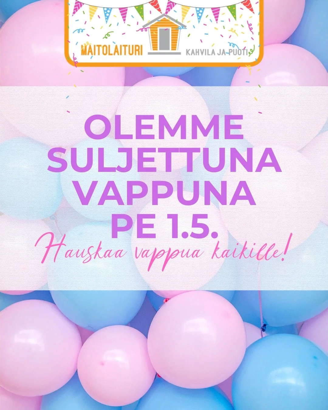 Lomailemme vapunp&auml;iv&auml;n&auml; perjantaina 1.5. ✨☺️

Pian ollaan auki sitten taas my&ouml;s viikonloppuisin! 

Hauskaa vappua!