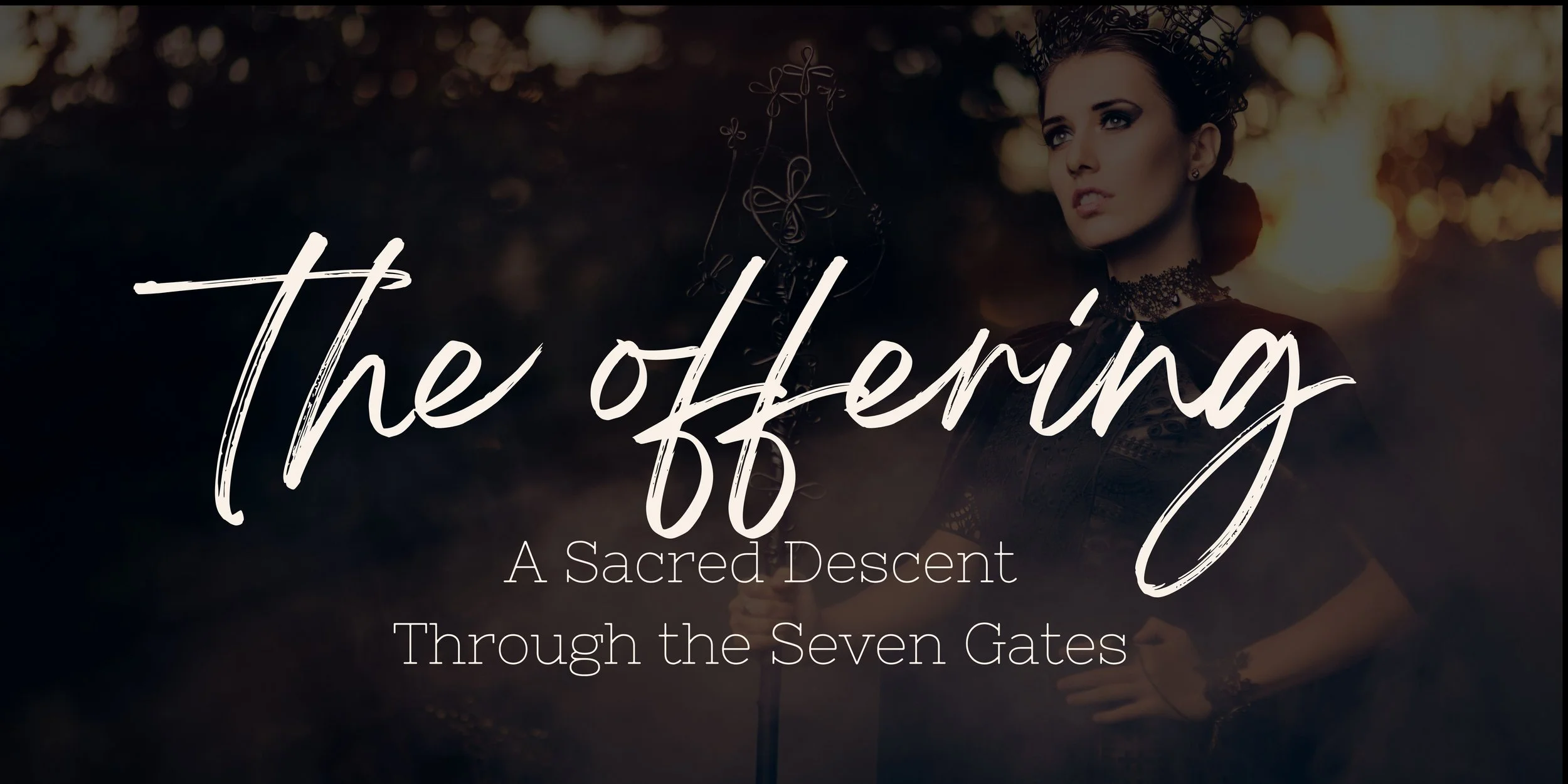 The Offering: A Sacred Descent Through the Seven Gates | Discover Inner ...