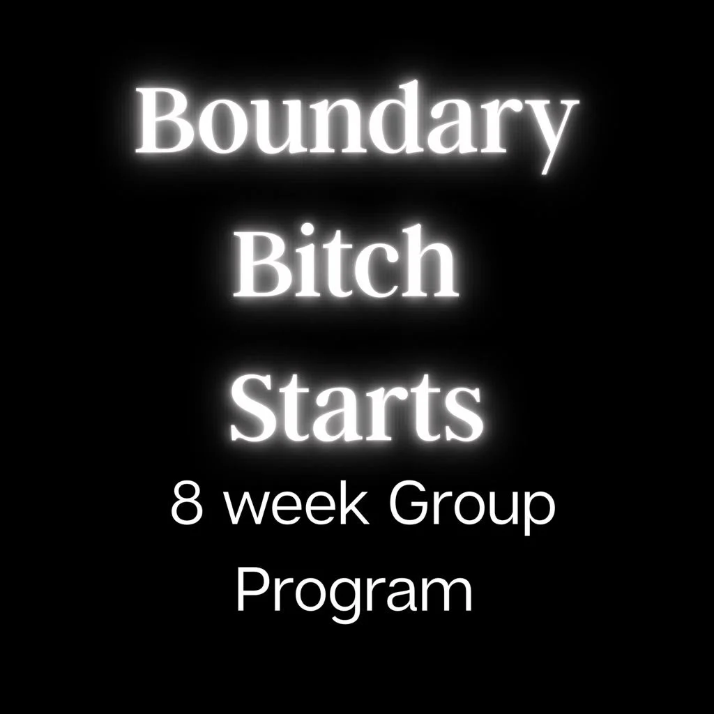 Boundary Bitch 8 Week Course