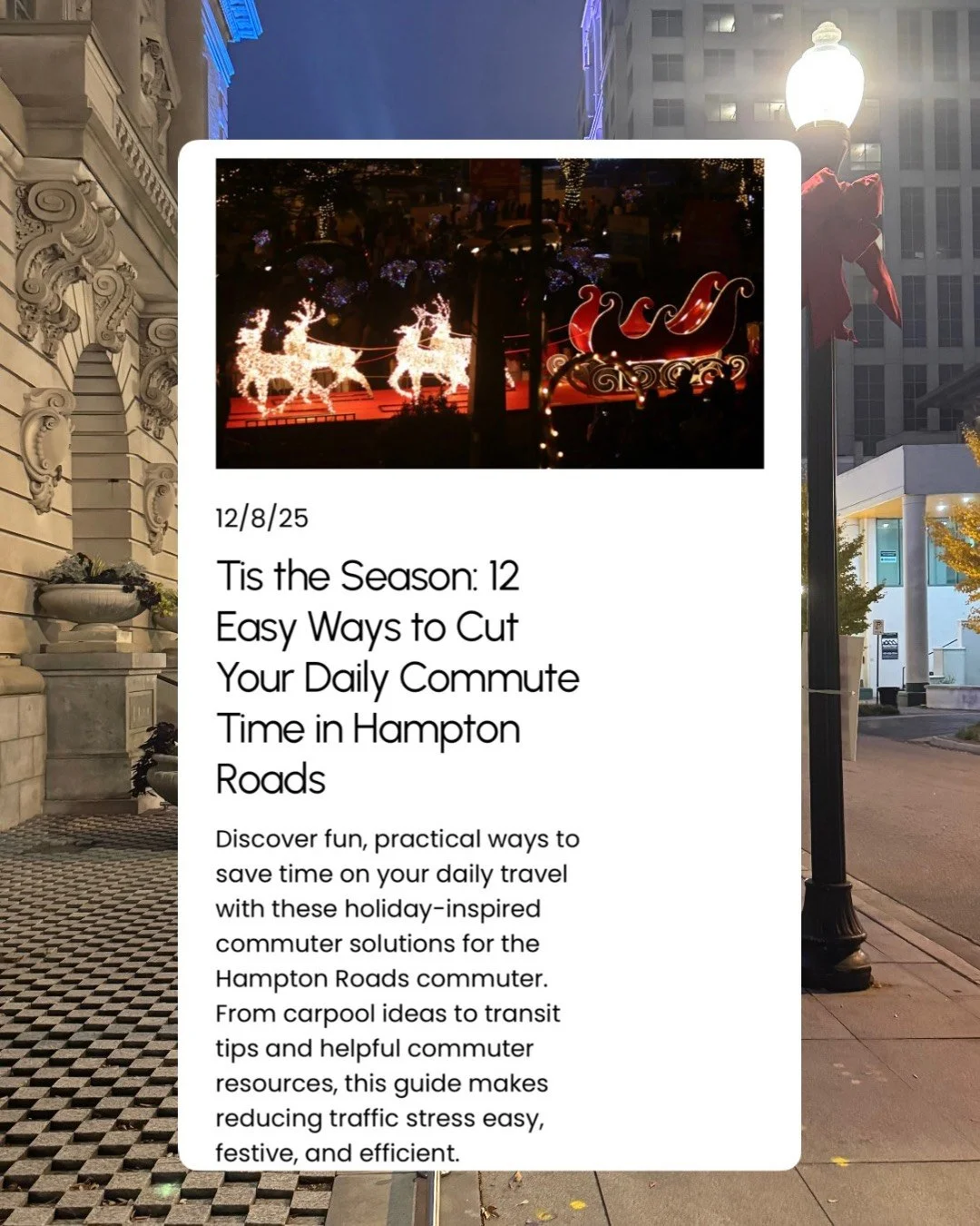 The holidays are here, and whether or not you celebrate, it's always time for a little commute shake up! 🚗💨

Visit the goCo blog to see all the easy ways you can cut your daily commute time here in Hampton Roads. 👩🏽&zwj;💻