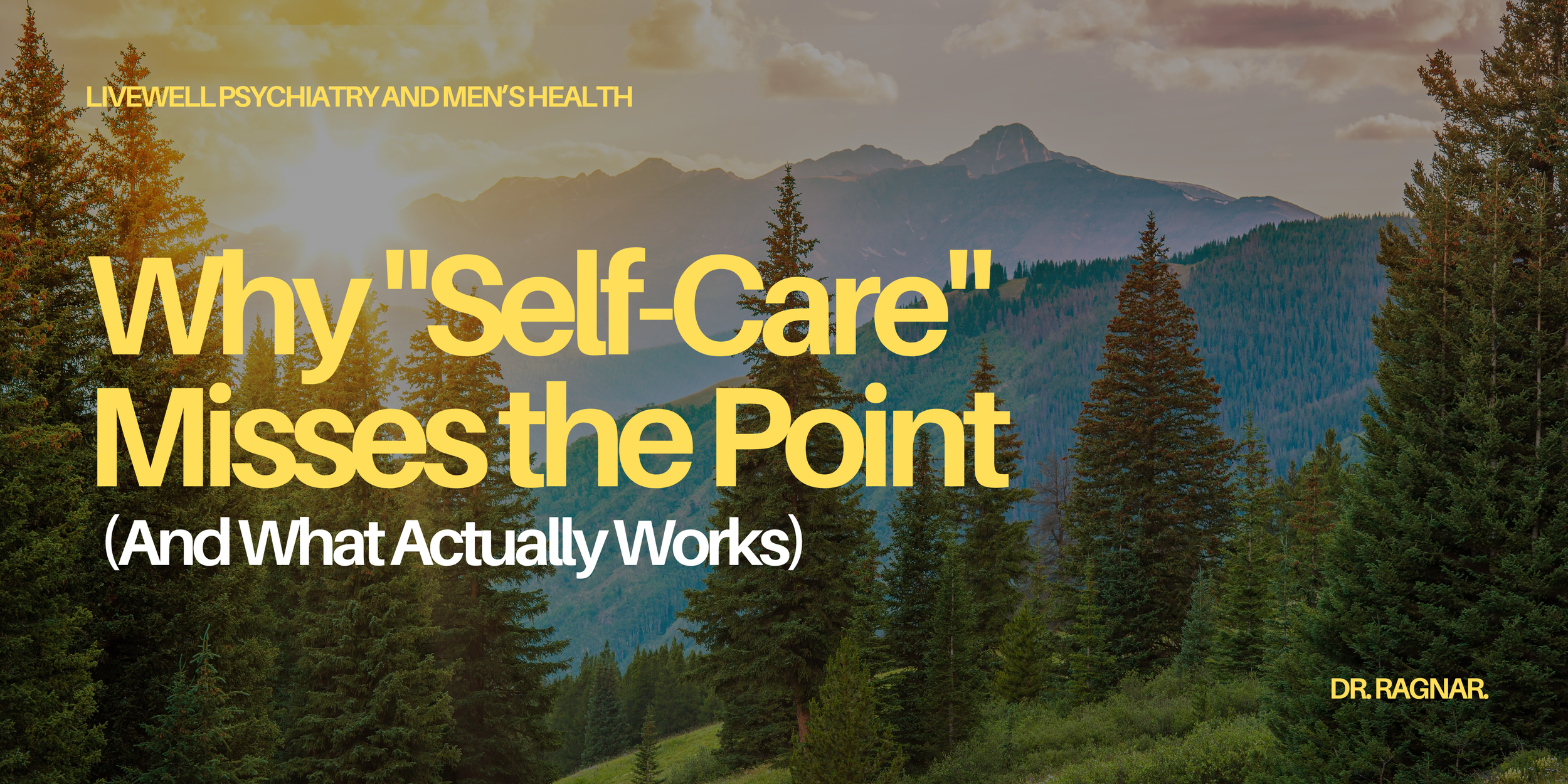Why "Self-Care" Misses the Point (And What Actually Works)