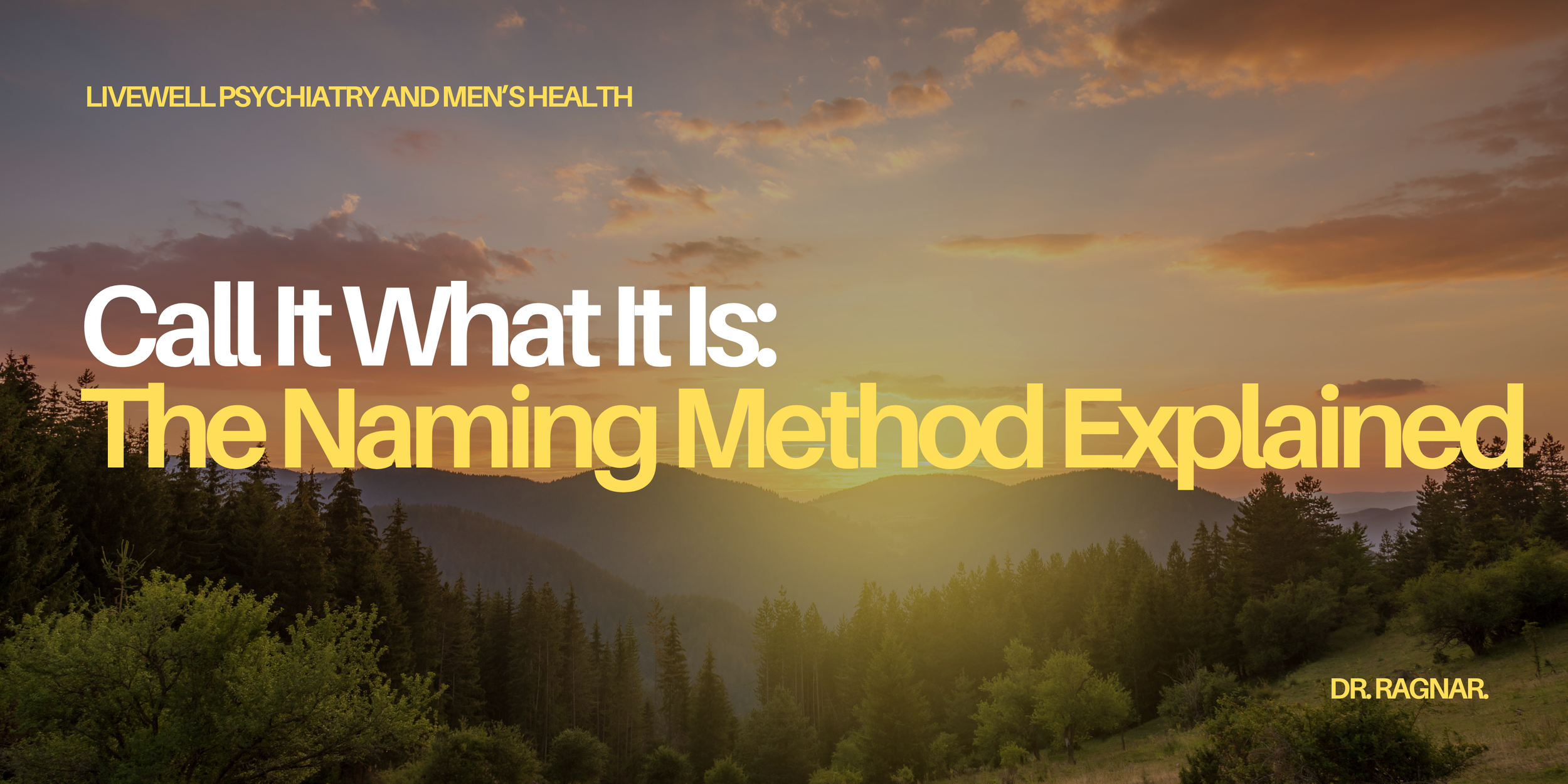 Call It What It Is: The Naming Method Explained