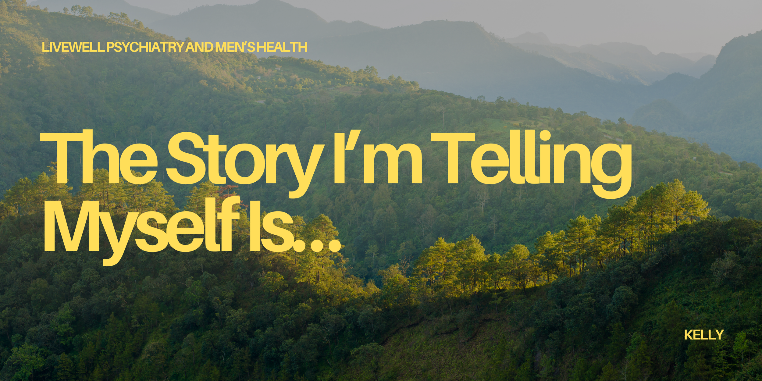 The Story I’m Telling Myself Is…