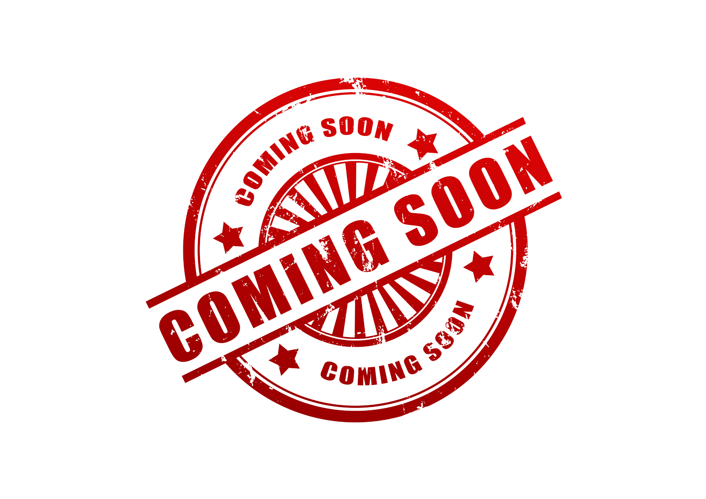 Red circular stamp with the words 'Coming Soon' repeated around the circle and crossed out in the center is the phrase 'Coming Soon' in bold uppercase letters.