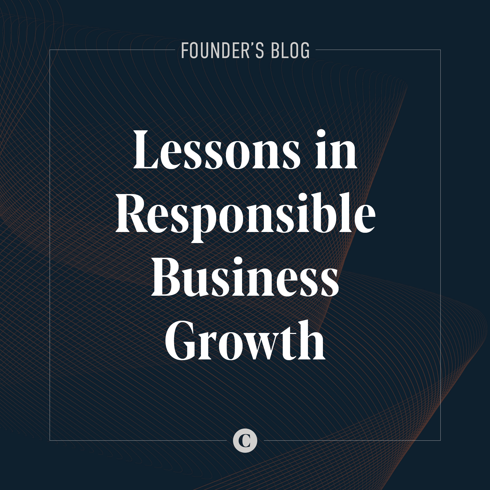 Lessons in Responsible Business Growth