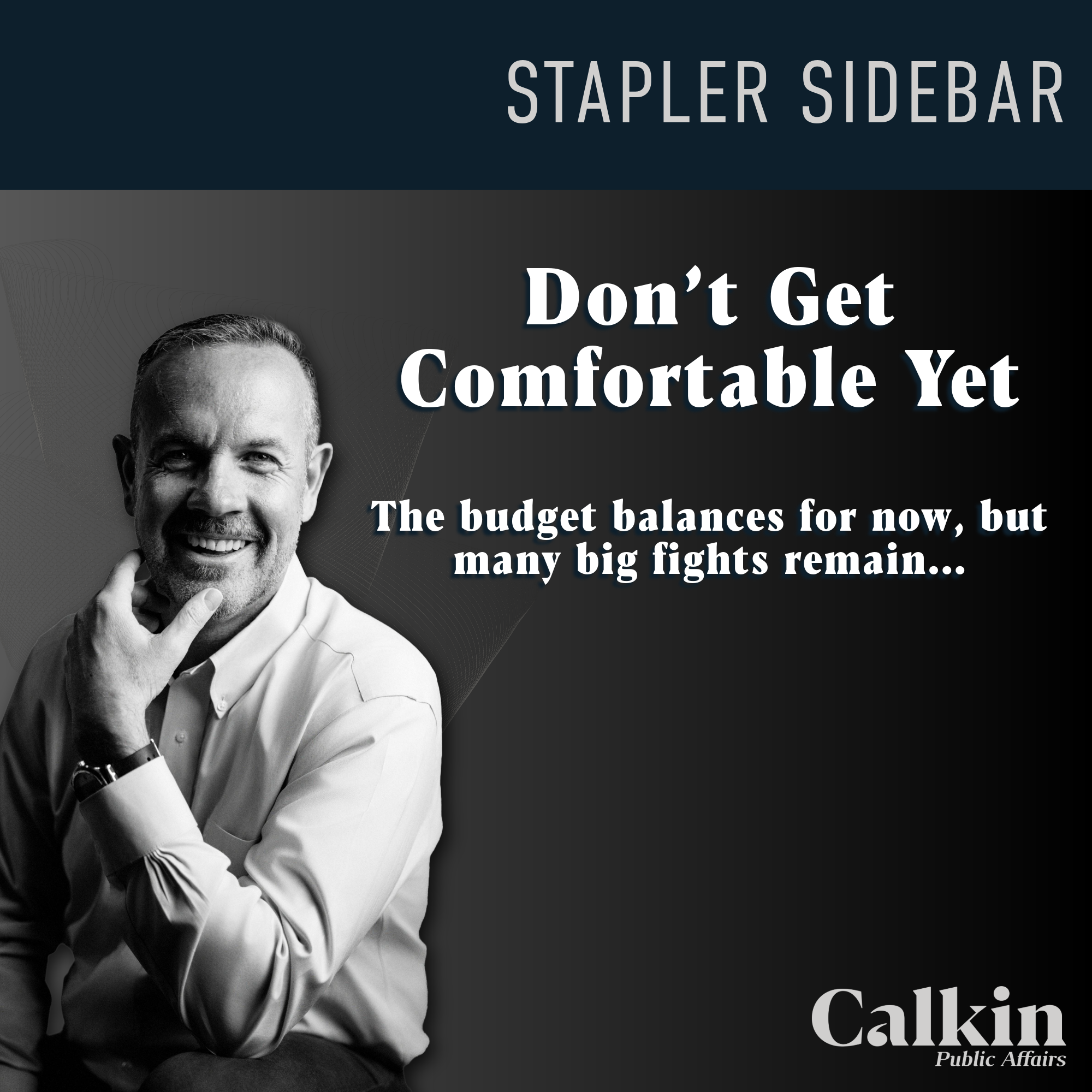 May Revise: Don’t Get Comfortable Yet