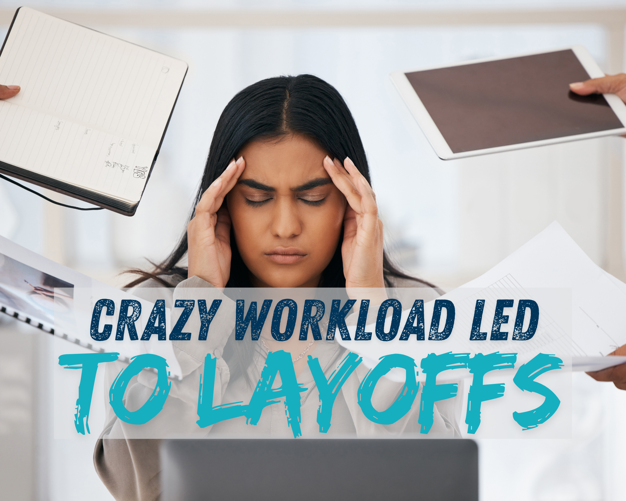 The Layoffs That Proved Our Workload Was Unsustainable