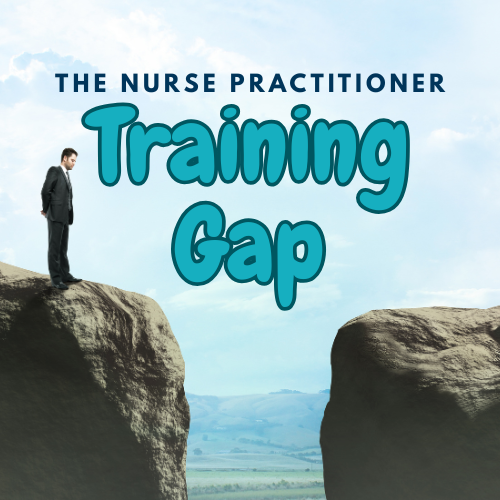 The NP Training Gap: Why New Graduates Feel Unprepared for Real-World Practice
