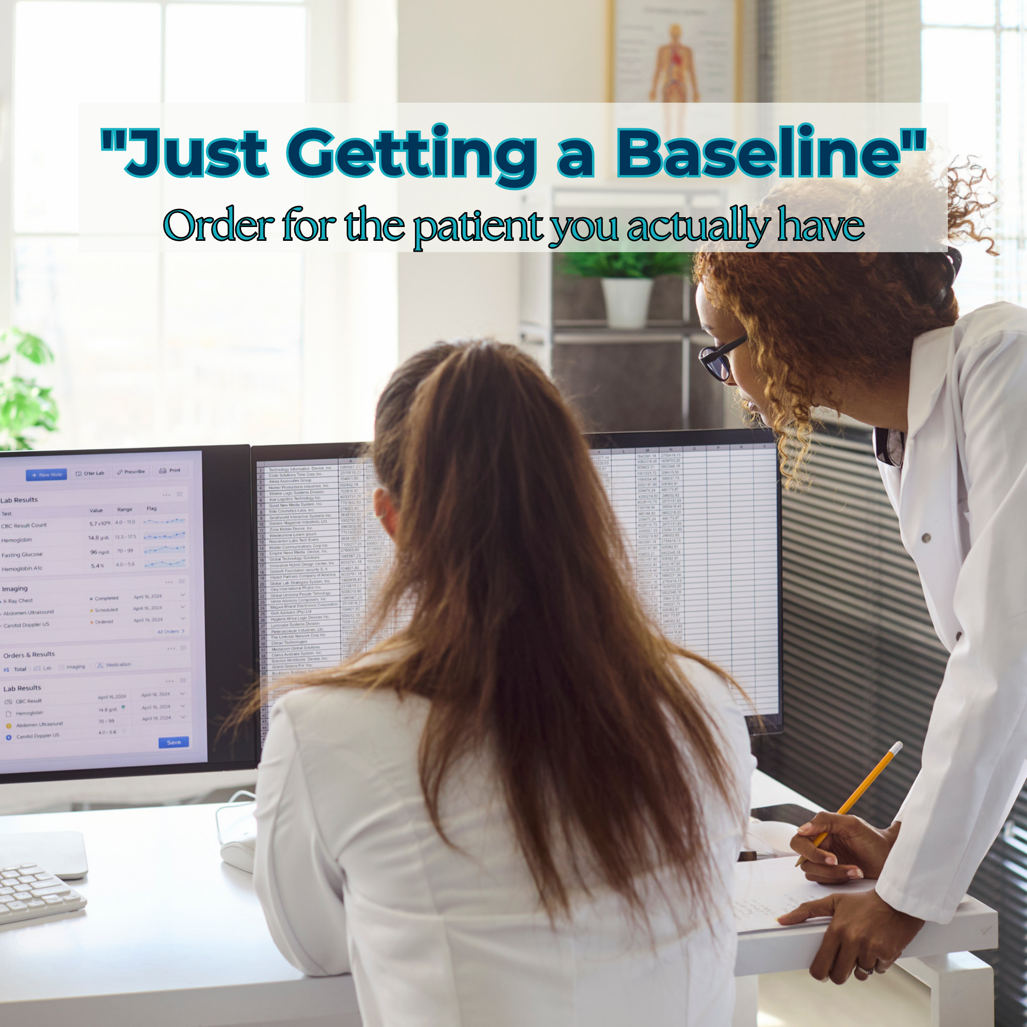 "Just Getting a Baseline" Is Not a Clinical Reason