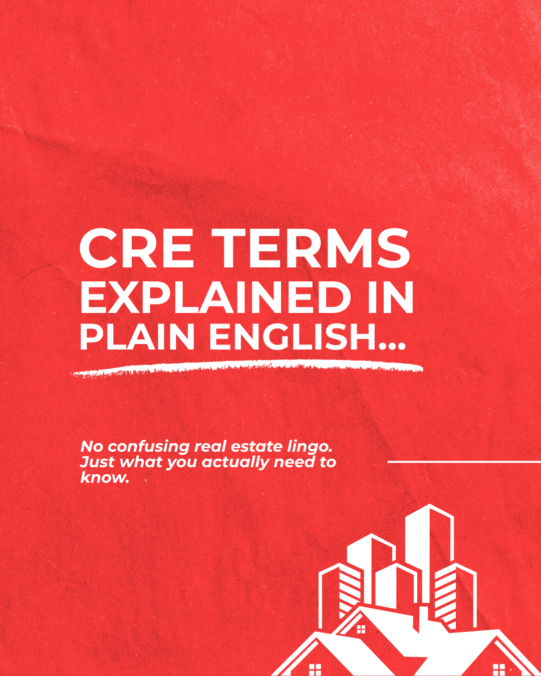 A Plain-English Guide to Commercial Real Estate Terms