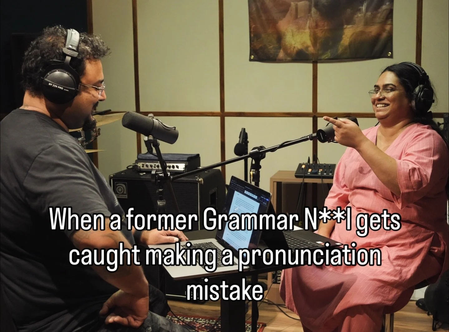 When my favourite voice over partner in crime @minxchauhan1980 spots me making a pronunciation mistake. 😭