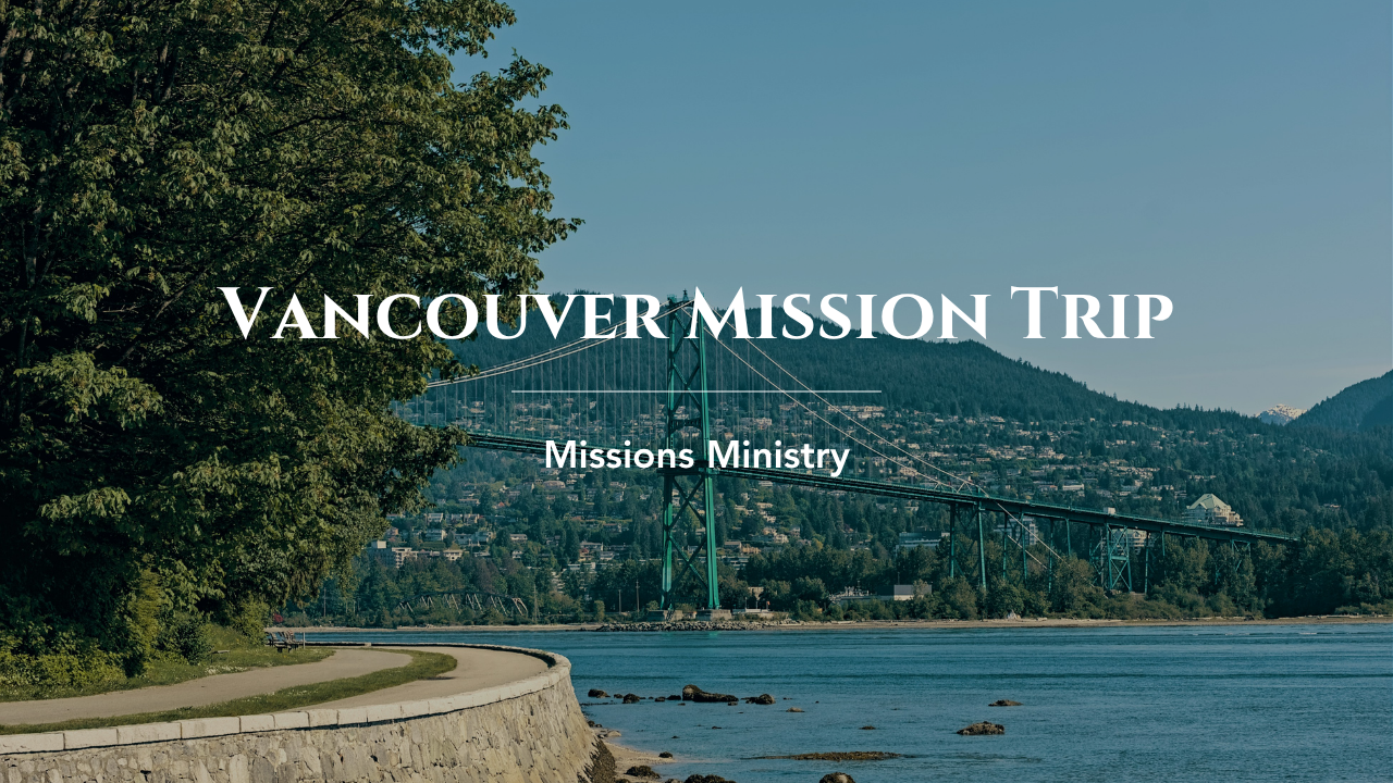 The Vancouver Mission Trip (Copy)