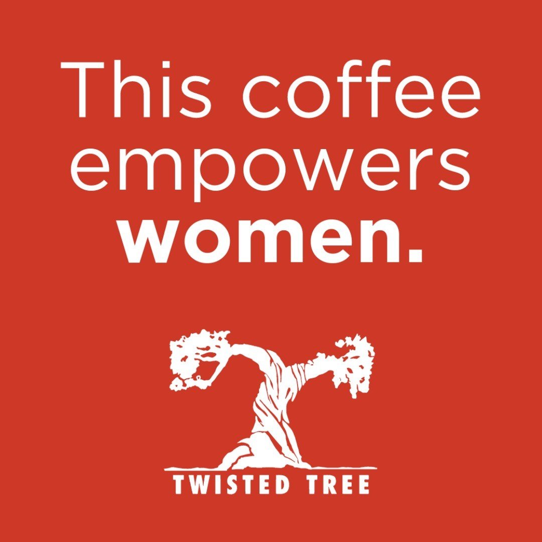 Twisted Tree continues to dig our roots in our mission to provide specialty coffee for social change. 

Our beans are as real and enriched as the women that we serve. When you purchase our coffee, you think globally and support locally. Thank you!