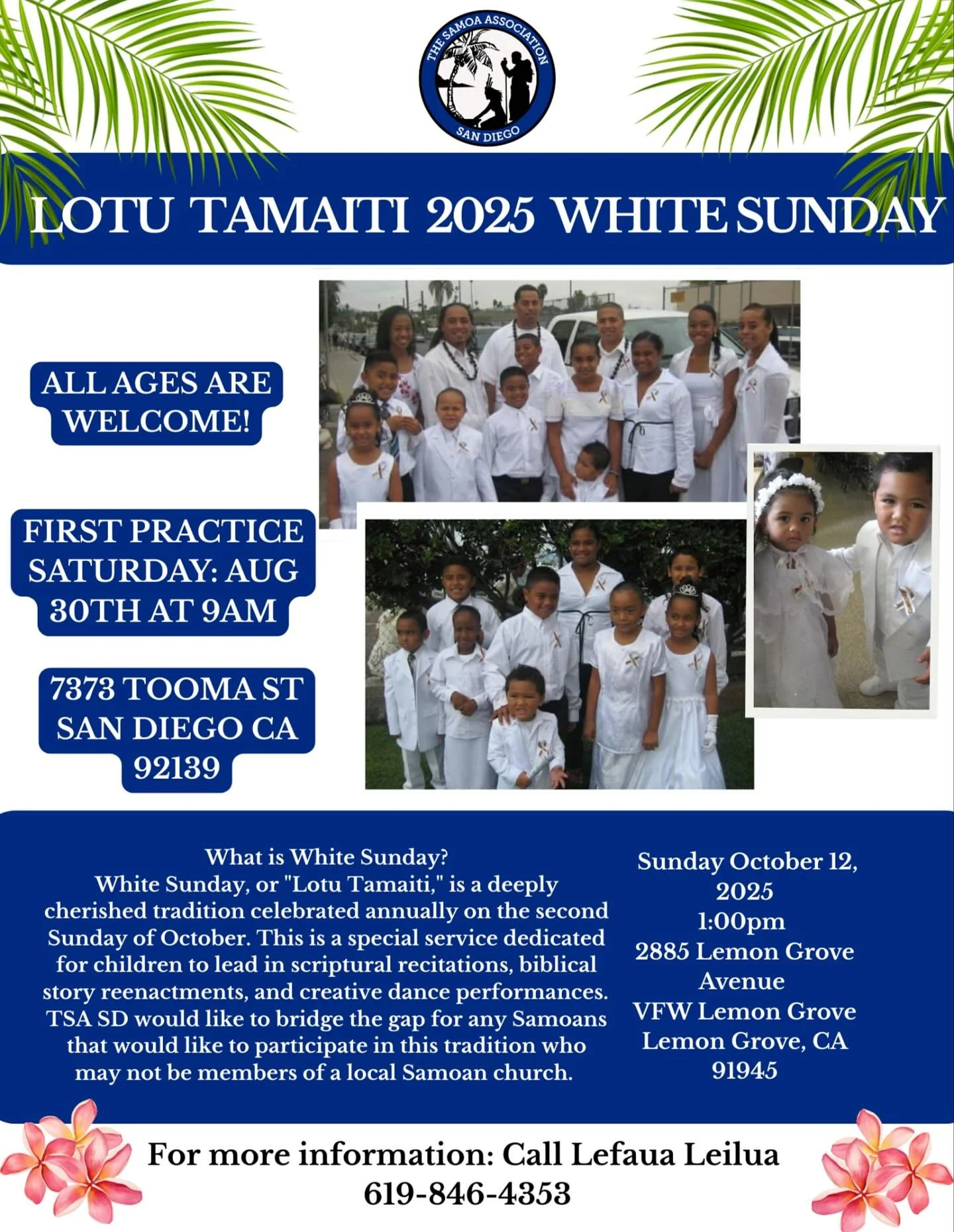 Manuia Le Taeao, correct flyer with the starting practice date of Aug 30-THIS SATURDAY🤍❕

Lotu Tamaiti 2025 🤍 White Sunday ⛪️

For any and all Samoans who are not involved with a local church, we would like to invite you to participate and be invol