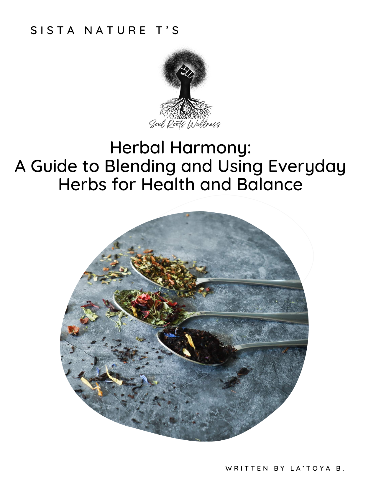 Herbal Harmony: A Guide to Blending and Using Everyday Herbs for Health and Balance