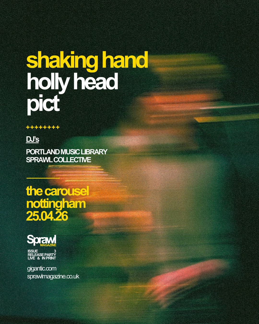 Event poster for a music event featuring Shaking Hand, Holly Head, and Pict, at The Carousel in Nottingham on April 25, 2026, with DJs from Portland Music Library and Sprawl Collective, presented by Sprawl Magazine, issue 3, including live and in-pri