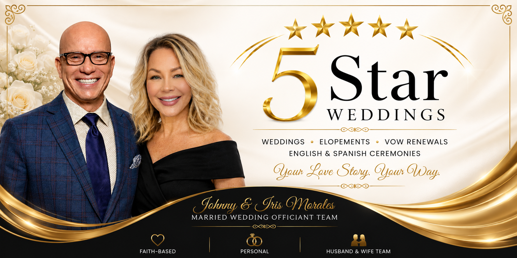 A promotional image for 5-star wedding services featuring a smiling couple, with a background of white roses and a cream-colored backdrop. Text highlights wedding planning, elopements, vow renewals, bilingual ceremonies, and the wedding officiant team of Johnny & Iris Morales.